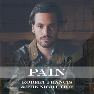 Pain - Single - Robert Francis