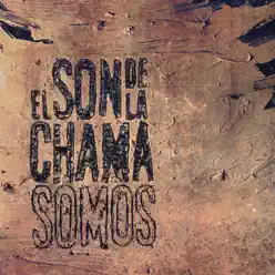 Somos - El Son de la Chama