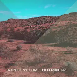 Rain Don't Come - Single - Heffron Drive