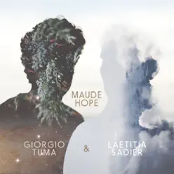 Maude Hope (feat. Laetitia Sadier) - Single - Giorgio Tuma Maude Hope (feat. Laetitia Sadier) - Single - Giorgio Tuma
