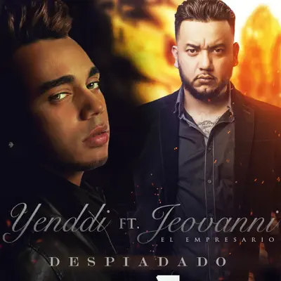 Despiadado (feat. Jeovanni El Empresario) - Single - Yenddi