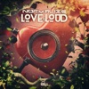 Love Is Loud - Single