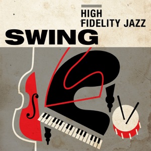 High Fidelity Jazz: Swing