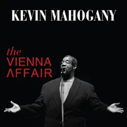 The Vienna Affair - Kevin Mahogany The Vienna Affair - Kevin Mahogany