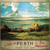 Jim Malcolm - Lochaber No More (Live)