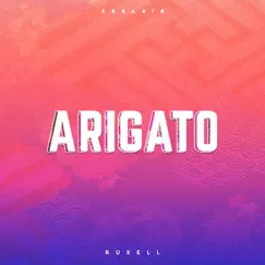 Arigato - Single by Ruxell album reviews, ratings, credits