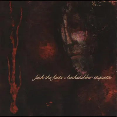 Backstabber Etiquette - Fuck The Facts Backstabber Etiquette - Fuck The Facts