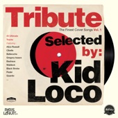 Tribute: The Finest Cover Songs by Kid Loco, Vol. 1 artwork