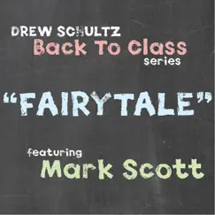 Fairytale (feat. Mark Scott) - Single by Drew Schultz album reviews, ratings, credits