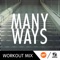 Many Ways (G Workout Mix) [feat. Angelica] - Single