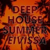 Deep House Summer Eivissa