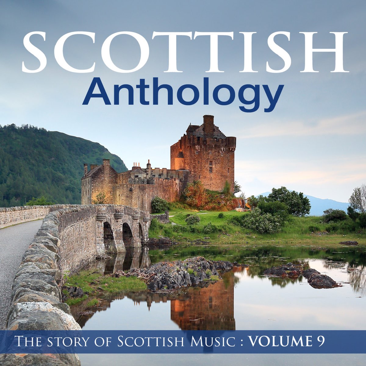 ‎Scottish Anthology : The Story of Scottish Music, Vol. 9 by Various ...