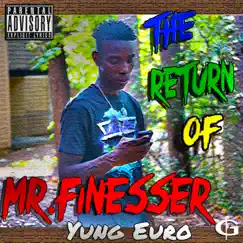 The Return of Mr Finesser by Yung Euro album reviews, ratings, credits