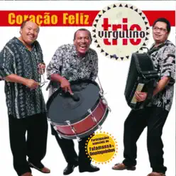 Coração Feliz - Trio Virgulino