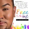 Free to Be Me (The Remixes, Pt. 2) [feat. Chase Silva] album lyrics, reviews, download