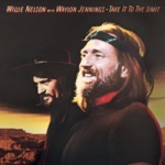 Willie Nelson with Waylon Jennings - Take It to the Limit