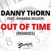 Out of Time (Remixes) [feat. Amanda Wilson]