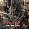 Roots and Shoots