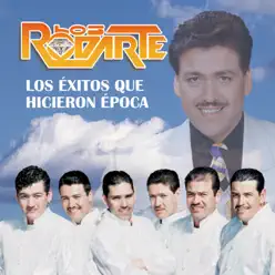 Los Éxitos Que Hicieron Época - Los Rodarte