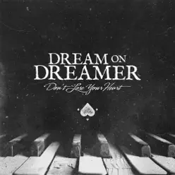 Don't Lose Your Heart (feat. Jarrod Salton) - Single - Dream On, Dreamer