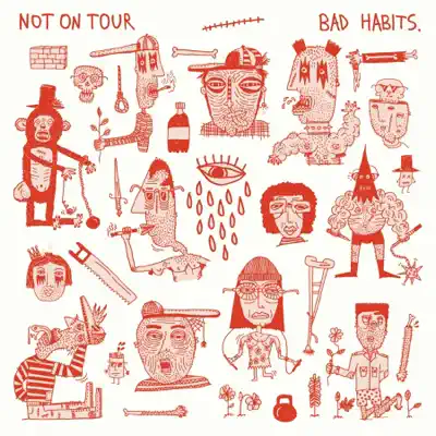 Bad Habits - Not On Tour Bad Habits - Not On Tour