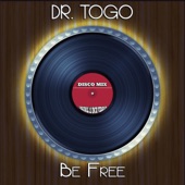Dr. Togo - Be Free (12" Inch Mix)