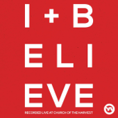 I Believe - Youth America & Church of the Harvest