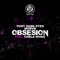 Obsesion (feat. Chela Rivas) - Tony Dark Eyes & MORVN lyrics