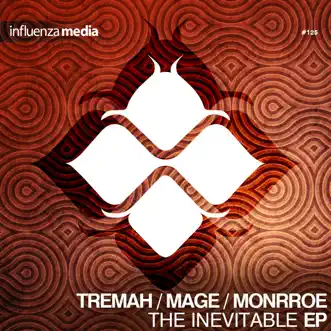 The Inevitable - Single by Tremah, Mage & Monrroe album reviews, ratings, credits