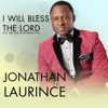 I Will Bless the Lord (feat. The True Worshipers) - Single