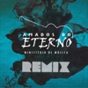 Amados do Eterno (Remix)