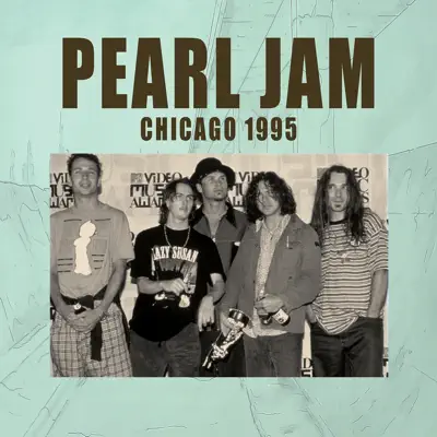 Chicago 1995 (Live) - Pearl Jam