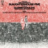 Music from Kurt Vonnegut's Slaughterhouse Five - Gould Remastered