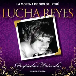 Serie Regresa: Propiedad Privada, Vol. 2 - Lucha Reyes