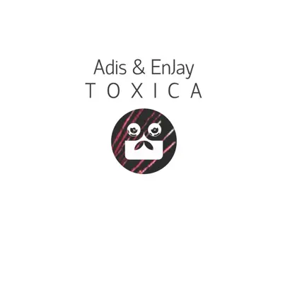 Toxica - EP - Adis