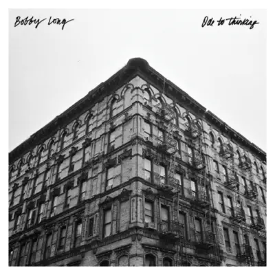Ode to Thinking - Bobby Long