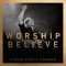 Worship and Believe
