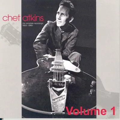 Chet Atkins - Mr. Guitar - The Complete Recordings 1955-1960, Vol. 1 - Chet Atkins