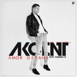 Amor Gitana (feat. Sandra N.) - Single - Akcent