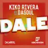 Stream & download Dale (feat. Dasoul) - Single