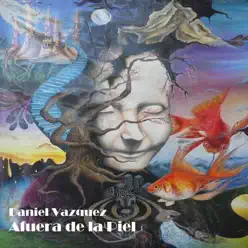 Afuera de la Piel - Daniel Vázquez