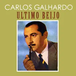 Ultimo Beijo - Single - Carlos Galhardo