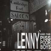 Lenny and the Piss Poor Boys - Beat On the Brat