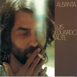 Albanta (Remasterizado) - Luis Eduardo Aute