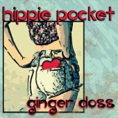 Ginger Doss - Hippie Pocket