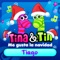 Me Gusta la Navidad Tiago - Tina y Tin lyrics