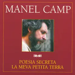 Poesia Secreta & la Meva Petita Terra - Manel Camp