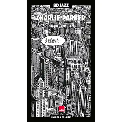 BD Music Presents Charlie Parker - Charlie Parker BD Music Presents Charlie Parker - Charlie Parker