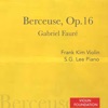 Frank Kim - Gabriel Fauré Berceuse