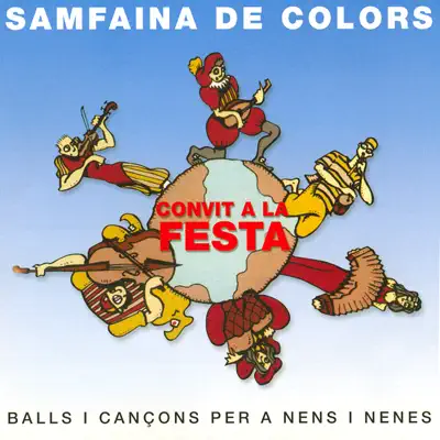 Convit a la Festa (Balls I Cançons Per a Nens I Nenes) - Samfaina de Colors